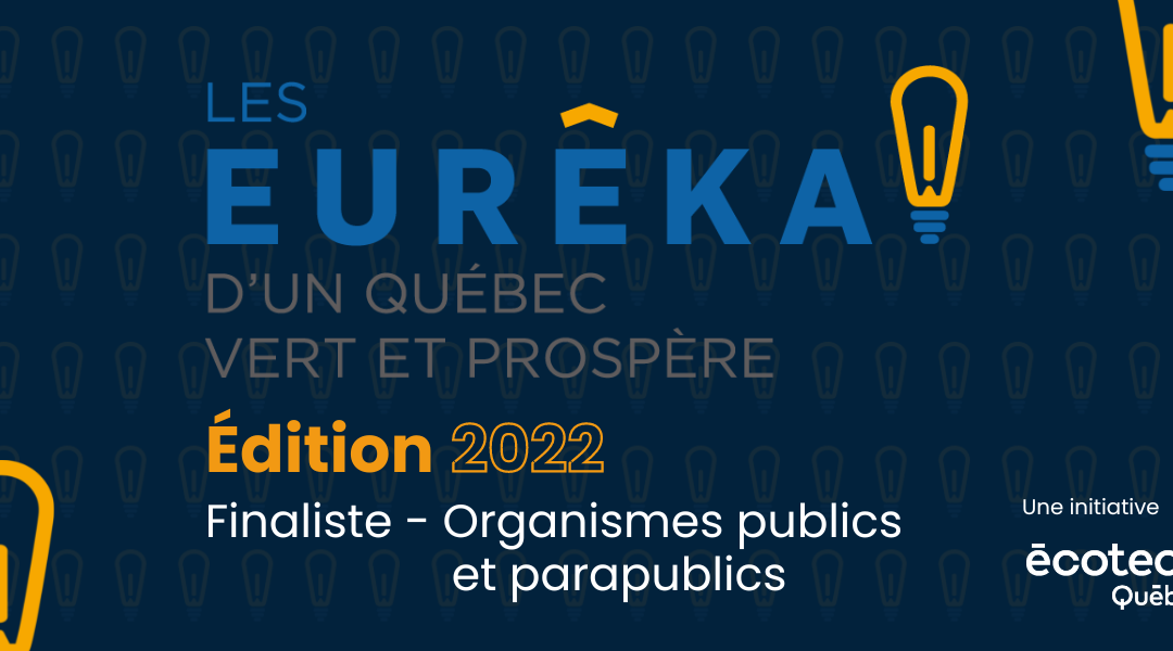 Fiers finalistes aux Eurêka 2022 d’Écotech